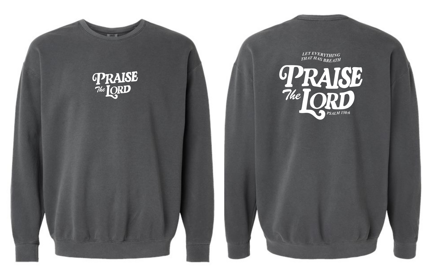 Praise the Lord Comfort Color Crewneck Sweatshirt