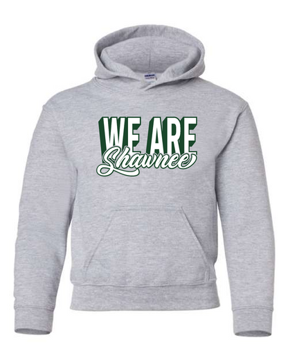 Shawnee 26- Gildan Hooded Sweatshirt (18500) We Are Shawnee