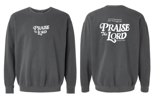 Praise the Lord Comfort Color Crewneck Sweatshirt