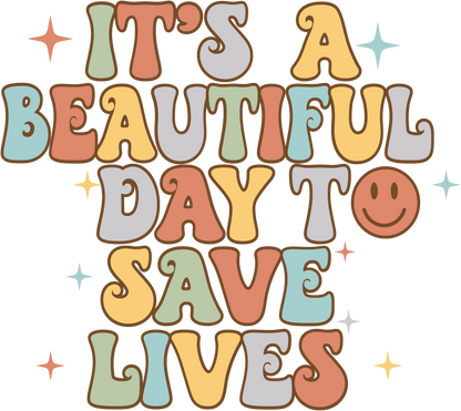Beautiful Day to Save Lives